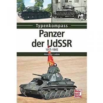 Alexander Lüdeke Panzer Der Udssr: 1917-1945 (Typenkompass)