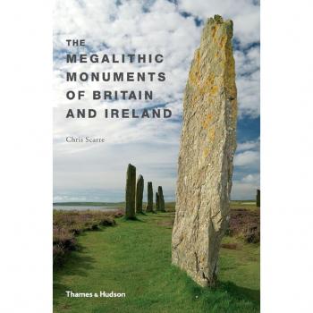 The Megalithic Monuments of Britain and Ireland