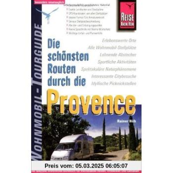 Die schönsten Routen durch die Provence. Wohnmobil-Tourguide