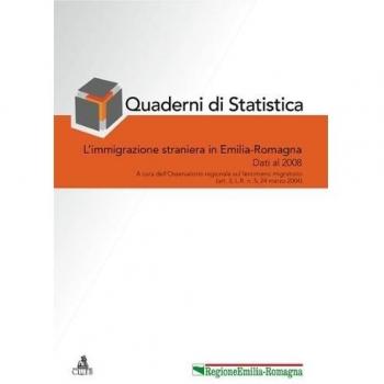Quaderni di statistica. L'immigrazione straniera in Emilia-Romagna. Dati al 2008