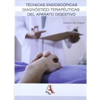 Técnicas endoscópicas diagnóstico-terapéuticas del aparato digestivo