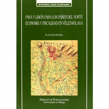 Pasa y limón para los países del norte. Economía y fiscalidad en vélez-málaga en el siglo xviii