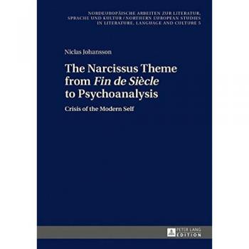 The Narcissus Theme from «Fin de Siècle» to Psychoanalysis: Crisis of the Modern Self