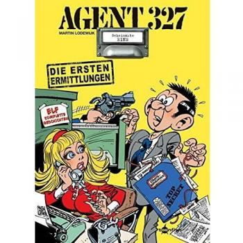 Agent 327. Band 1: Die ersten Ermittlungen