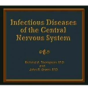 Infectious Diseases of the Central Nervous System