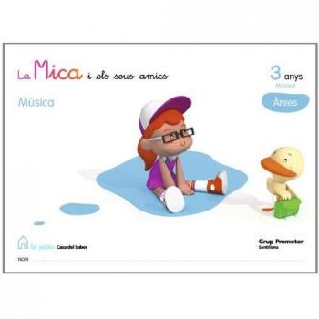 LA MICA I ELS SEUS AMICS 3 ANYS MUSICA AREES.