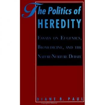 Paul, Diane B.: The Politics of Heredity