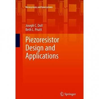 Piezoresistor Design and Applications (Microsystems and Nanosystems)
