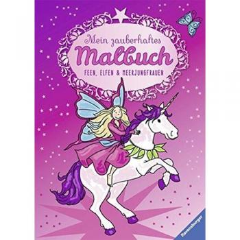 Mein zauberhaftes Malbuch: Feen, Elfen und Meerjungfrauen