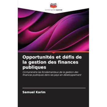 Karim, Samuel: Opportunités et défis de la gestion des finances publiques