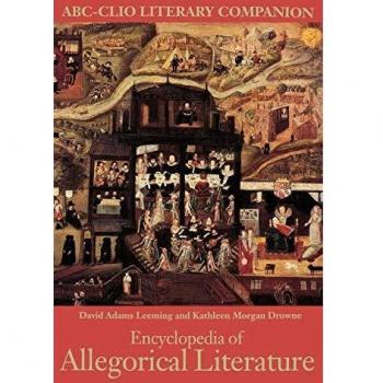 Encyclopedia of Allegorical Literature (Abc-Clio Literary Companions)