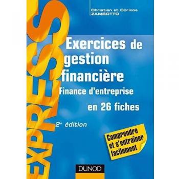 Exos, Tome : Exercices de gestion financière : Finance d'entreprise