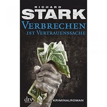 Richard Stark Verbrechen Ist Vertrauenssache: Kriminalroman