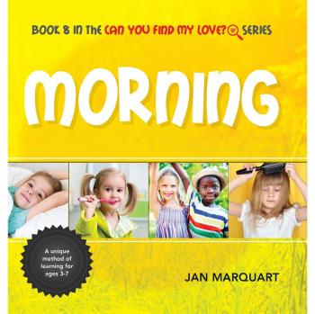 Morning: Book 8 in the Can You find My Love? Series