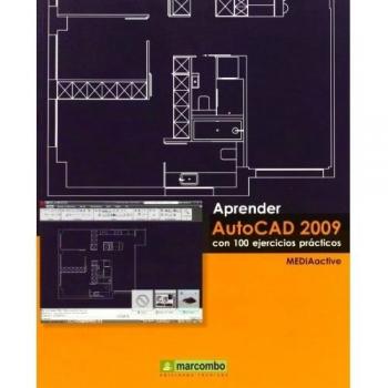 Aprender Autocad 2009 con 100 ejercicios prácticos (APRENDER...CON 100 EJERCICIOS PRÁCTICOS)
