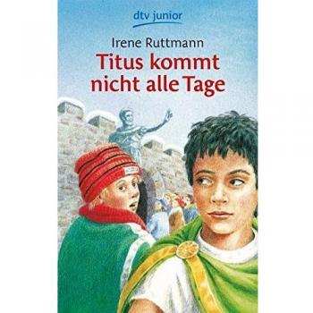 Titus kommt nicht alle Tage, Libro per bambini di Irene Ruttmann