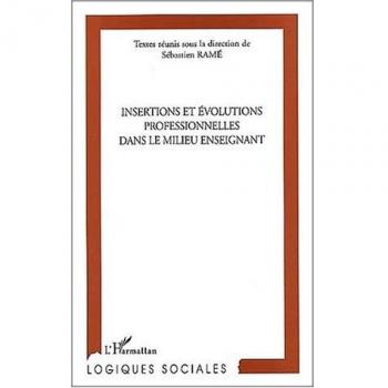 Insertion et évolutions professionnelles dans le milieu enseignant