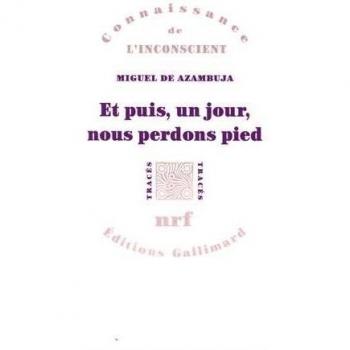 Et puis, un jour, nous perdons pied
