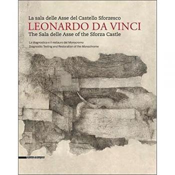 Leonardo da Vinci. La sala delle Asse del Castello Sforzesco. Ediz. italiana e inglese: 1
