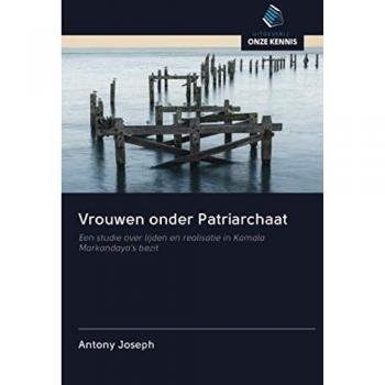 Vrouwen onder Patriarchaat: Een studie over lijden en realisatie in Kamala Markandaya's bezit