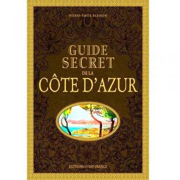 Guide secret de la Côte d'Azur