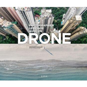 Photographier le monde avec un drone