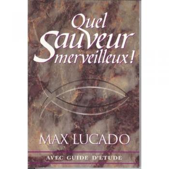Quel Sauveur Merveilleux!