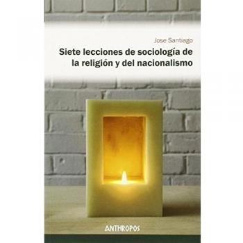 Siete lecciones de sociología de la religión y del nacionalismo