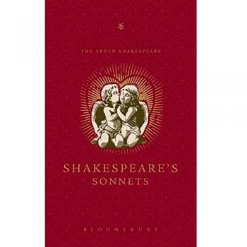 William Shakespeare Shakespeare'S Sonnets: Gift Edition (Arden Shakespeare Library)