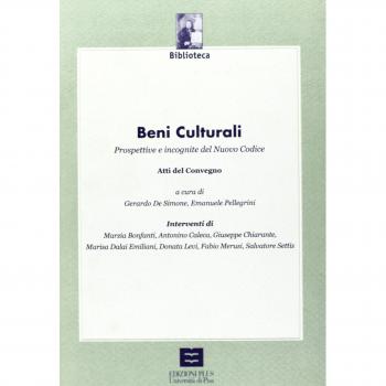 Beni culturali. Prospettive e incognite del nuovo codice. Atti del Convegno