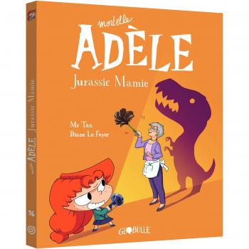 Mortelle AdÃ¨le Tome 16 : Jurassic Mamie