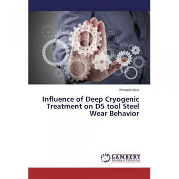 Influence of Deep Cryogenic Treatment on D5 tool Steel Wear Behavior