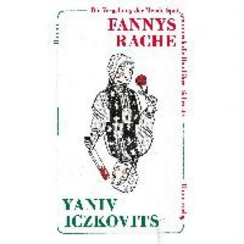 Fannys Rache: Die Vergeltung der Mende Speisman durch die Hand ihrer Schwester. Roman