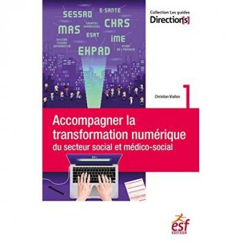Christian Viallon Accompagner La Transformation Numérique Du Secteur Social Et Médico-Social