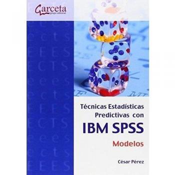 Técnicas estadísticas predictivas con IBM SPSS: Modelos (Estadistica)