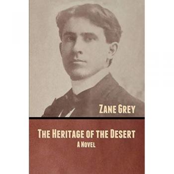 The Heritage of the Desert: A Novel
