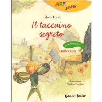 Il taccuino segreto. Una storia con ... Leonardo