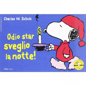 Odio star sveglio la notte! Celebrate Peanuts 60 years (Vol. 30)