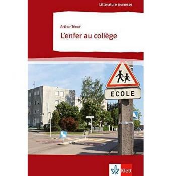 L'enfer au collège: Französische Lektüre für das 5. und 6. Lernjahr