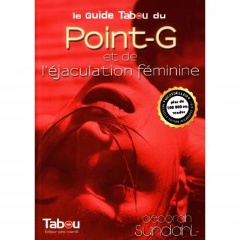 Le guide Tabou du point-G et de l'éjaculation féminine