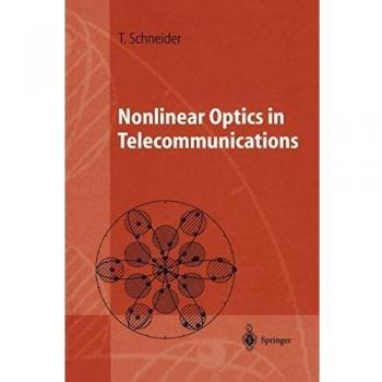 Nonlinear Optics in Telecommunications (Advanced Texts in Physics)