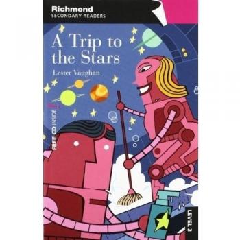 A TRIP TO THE STARS LEVEL 3 RICHMOND SECONDARY READERS