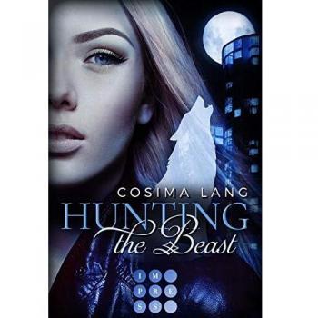 Hunting the Beast 1: Nachtgefährten: Rasante Märchenadaption für Werwolf-Fans