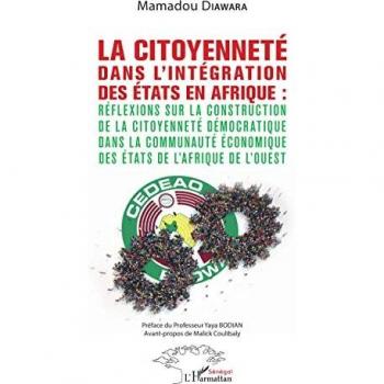 La citoyenneté dans l'intégration des Etats en Afrique :: Réflexions sur la construction de la citoyenneté démocratique dans la Communauté économique des États de l'Afrique de l'Ouest