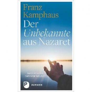 Der Unbekannte aus Nazaret: Inspirationen zum Markus-Jahr