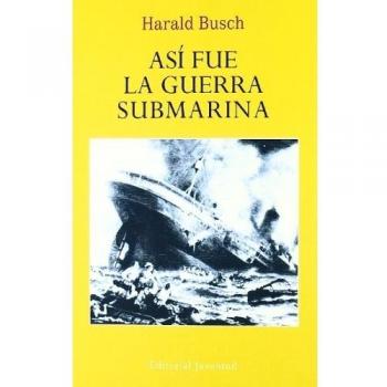 ASi fue la guerra submarina