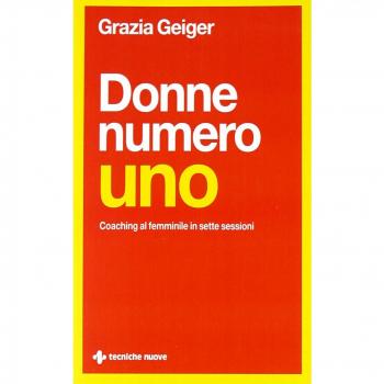 Donne numero uno. Coaching al femminile in sette sessioni
