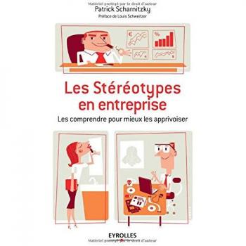 les stéréotypes en entreprise ; les comprendre pour mieux les apprivoiser