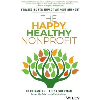 The Happy Healthy Nonprofit by Aliza Sherman