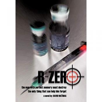 R-Zero: The Man with Perfect Memory Must Destroy the Only Thing That Can Help Him Forget